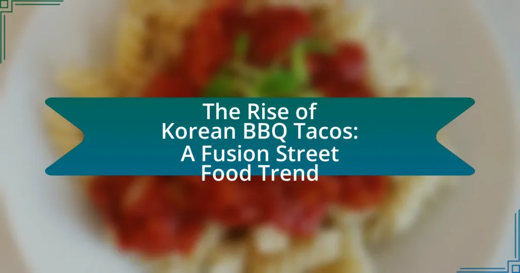 The Rise of Korean BBQ Tacos: A Fusion Street Food Trend