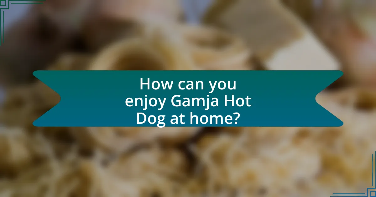 How can you enjoy Gamja Hot Dog at home?