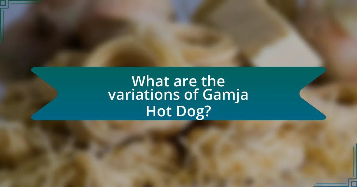 What are the variations of Gamja Hot Dog?